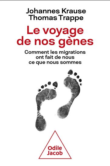 Le Voyage de nos gènes - JOHANNES KRAUSE - THOMAS TRAPPE