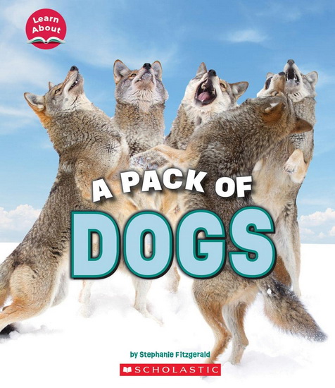 A Pack of Dogs (Learn About: Animals) - STEPHANIE FITZGERALD