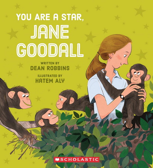 You Are a Star, Jane Goodall - DEAN ROBBINS - HATEM ALY