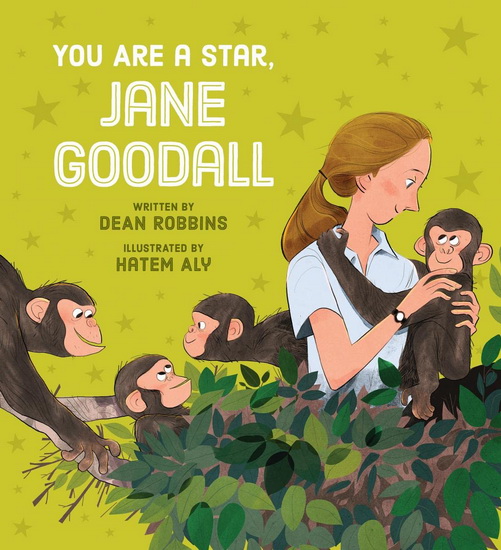 You Are a Star, Jane Goodall - DEAN ROBBINS - HATEM ALY