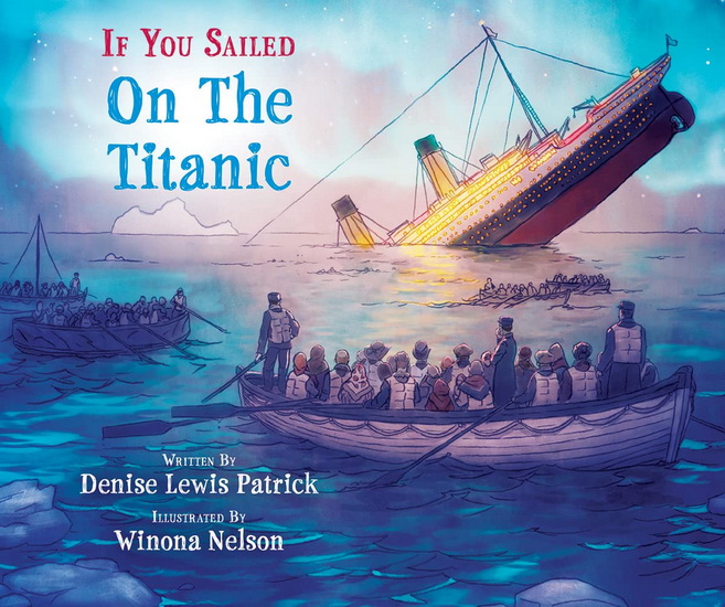 If You Sailed on the Titanic - DENISE LEWIS PATRICK - WINONA NELSON