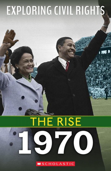 The Rise: 1970 (Exploring Civil Rights) - SELENE CASTROVILLA
