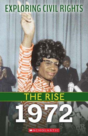 The Rise: 1972 (Exploring Civil Rights) - SELENE CASTROVILLA