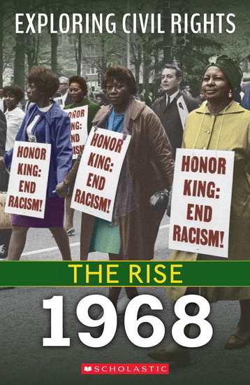 The Rise: 1968 (Exploring Civil Rights) - JAY LESLIE