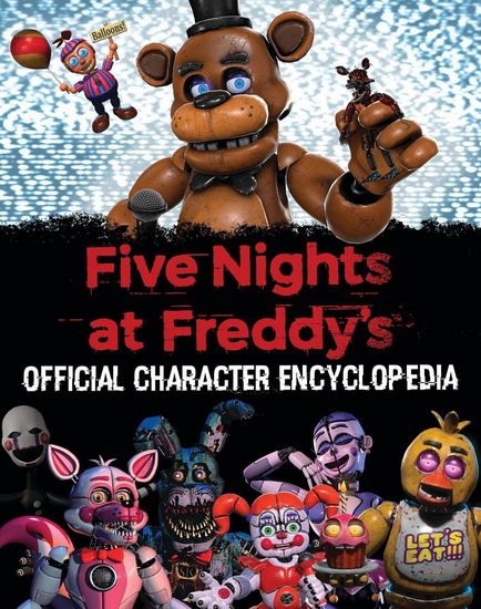 Five Nights at Freddy&#39;s Character Encyclopedia (An AFK Book) (Media tie-in) - SCOTT CAWTHON