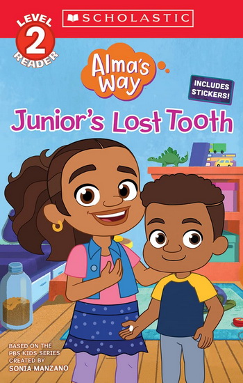 Junior&#39;s Lost Tooth (Alma&#39;s Way: Scholastic Reader, Level 2) (Media tie-in) - GABRIELLE REYES