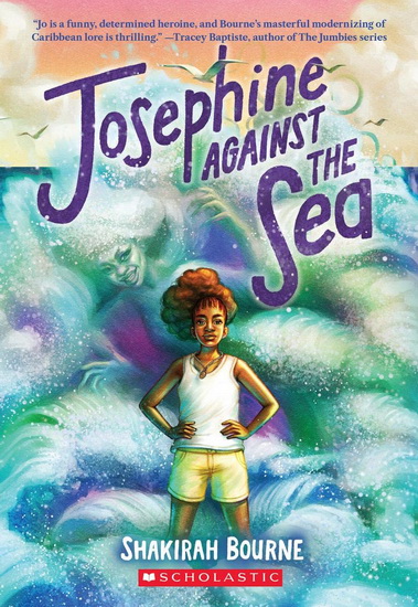 Josephine Against the Sea - SHAKIRAH BOURNE