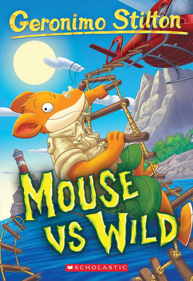 Mouse VS Wild (Geronimo Stilton #82) - GERONIMO STILTON