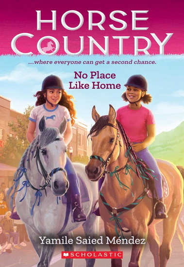 No Place Like Home (Horse Country #4) - YAMILE SAIED MÉNDEZ