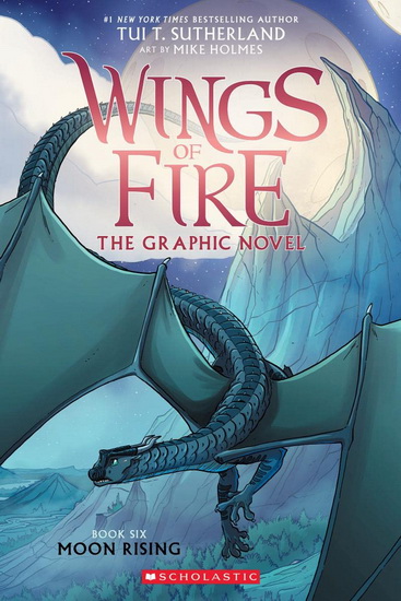 Moon Rising: A Graphic Novel (Wings of Fire Graphic Novel #6) - TUI T SUTHERLAND
