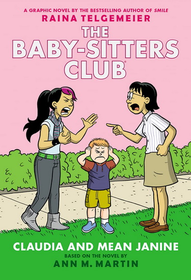 Claudia and Mean Janine: A Graphic Novel (The Baby-sitters Club #4) (Revised edition) - ANN M MARTIN - RAINA TELGEMEIER
