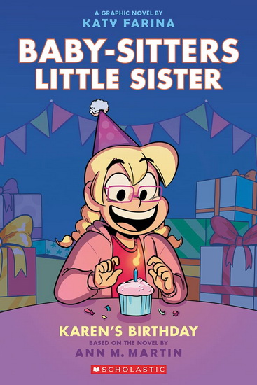 Karen&#39;s Birthday: A Graphic Novel (Baby-sitters Little Sister #6) (Adapted edition) - ANN M MARTIN - KATY FARINA