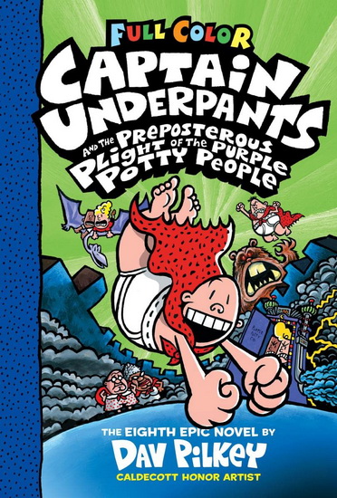 Captain Underpants and the Preposterous Plight of the Purple Potty People: Color Edition (Captain Underpants #8) (Color Edition) - DAV PILKEY
