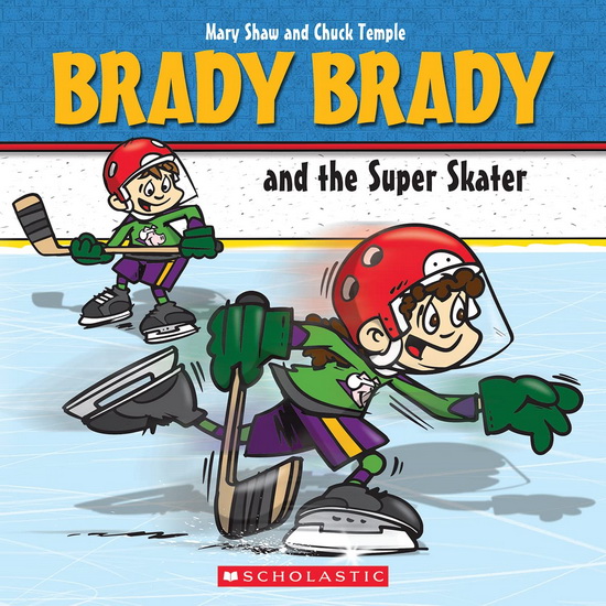 Brady Brady and the Super Skater - MARY SHAW - CHUCK TEMPLE