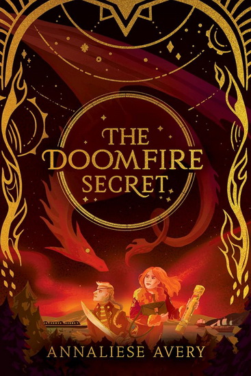 The Doomfire Secret (Celestial Mechanism Cycle #2) - ANNALIESE AVERY
