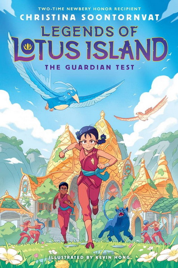 The Guardian Test (Legends of Lotus Island #1) - CHRISTINA SOONTORNVAT - KEVIN HONG