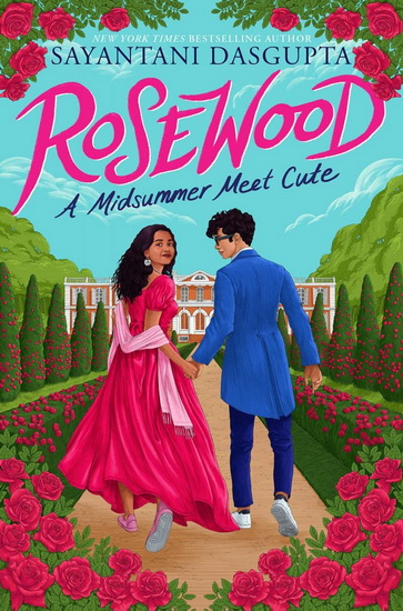 Rosewood: A Midsummer Meet Cute - SAYANTANI DASGUPTA