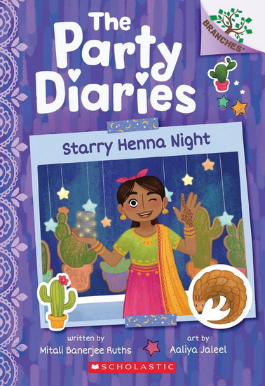 Starry Henna Night: A Branches Book (The Party Diaries #2) - MITALI BANERJEE RUTHS - AALIYA JALEEL