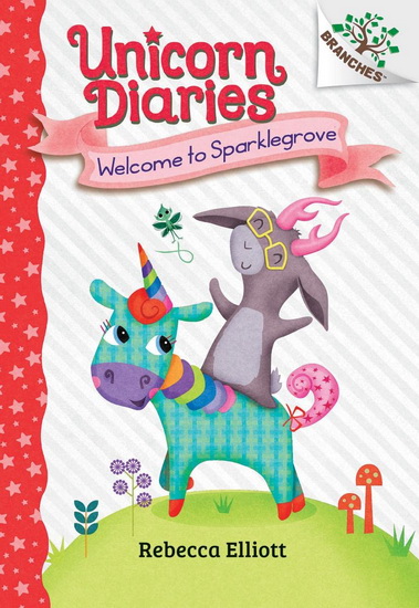 Welcome to Sparklegrove: A Branches Book (Unicorn Diaries #8) - REBECCA ELLIOTT