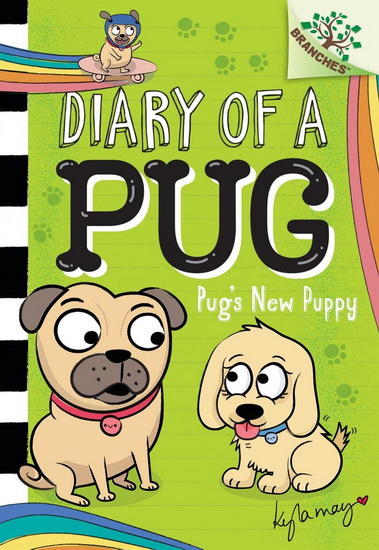 Pug&#39;s New Puppy: A Branches Book (Diary of a Pug #8) - KYLA MAY