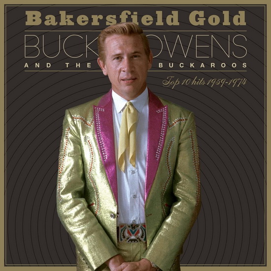 Bakersfield Gold: Top 10 Hits 1959-1974 (2 CD) - BUCK OWENS