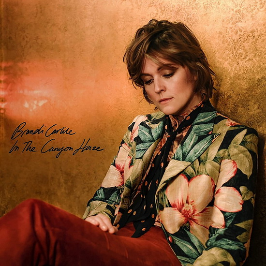 In These Silent Days (Éd. Deluxe) - In The Canyon Haze - BRANDI CARLILE