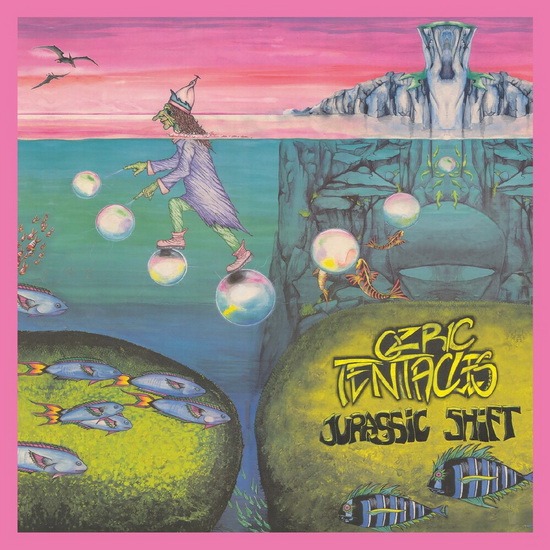 Jurassic Shift - OZRIC TENTACLES