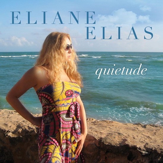 Quietude - ELIANE ELIAS