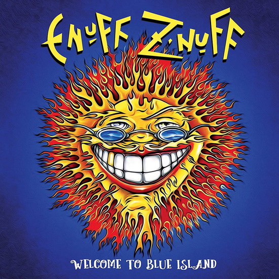Welcome To Blue Island - ENUFF Z'NUFF