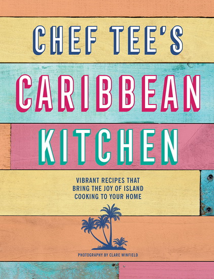 The Sugar Cane Caribbean Cookbook - CHEF TEE