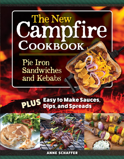 Pie Iron Sandwiches & Stick Fire Recipes for Camping - ANNE SCHAEFFER