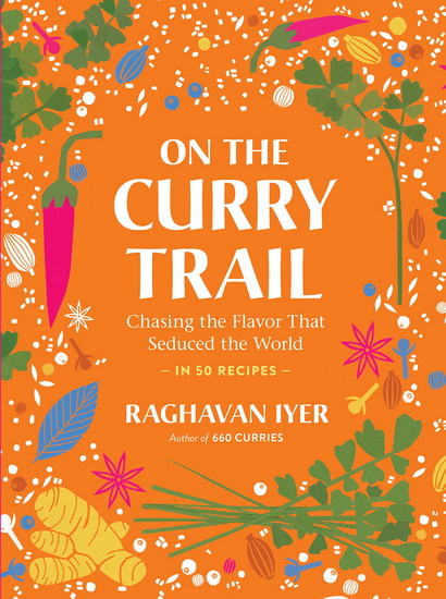 On the Curry Trail - RAGHAVAN IYER