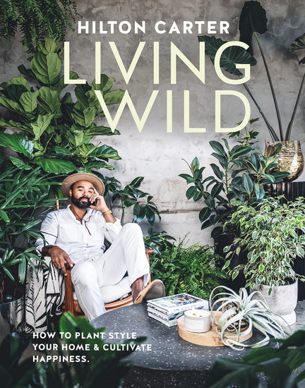 Living Wild - HILTON CARTER