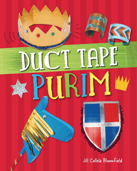 Duct Tape Purim - JILL COLELLA BLOOMFIELD