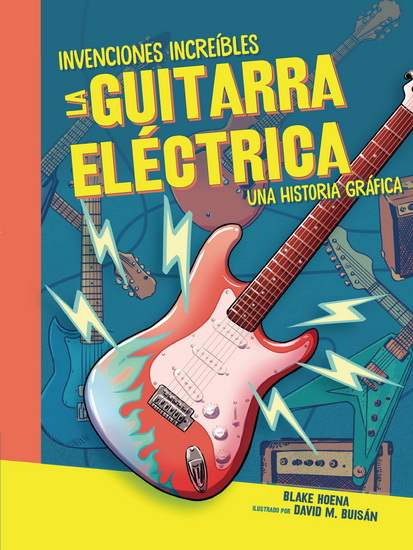 La guitarra eléctrica (The Electric Guitar) - BLAKE HOENA - DAVID BUISÁN