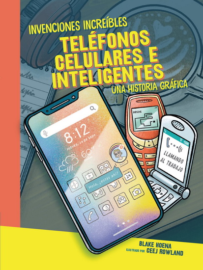 Teléfonos celulares e inteligentes (Cell Phones and Smartphones) - BLAKE HOENA - CEEJ ROWLAND