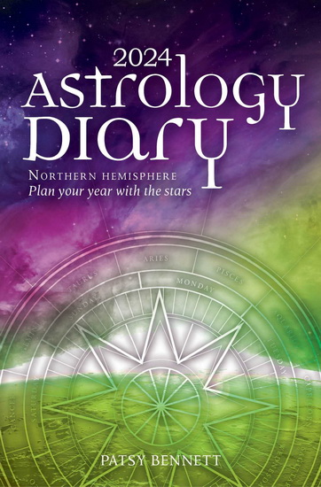 2024 Astrology Diary - Northern Hemisphere - PATSY BENNETT