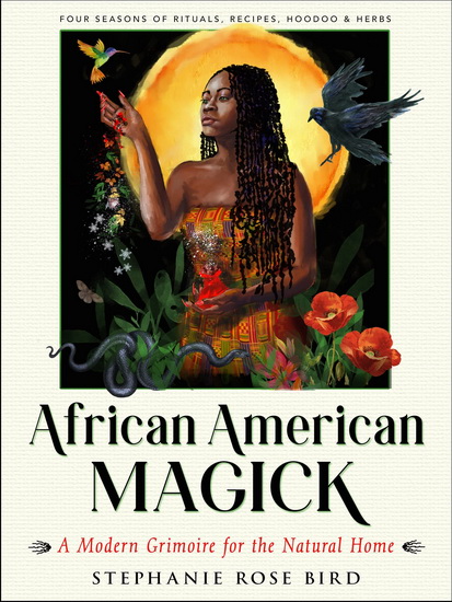 African American Magick - STEPHANIE ROSE BIRD