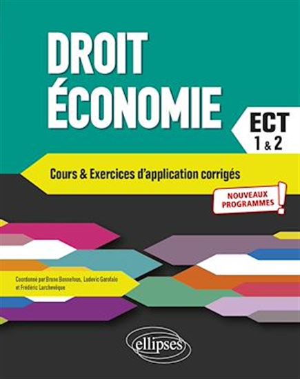 Droit - Économie. Prépas ECT. 1re et 2e années - BRUNO BONNEFOUS - LUDOVIC GAROFALO - LAR