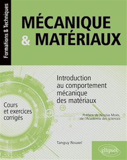 Mécanique & matériaux : introduction au comportement mécanique des matériaux - TANGUY ROUXEL