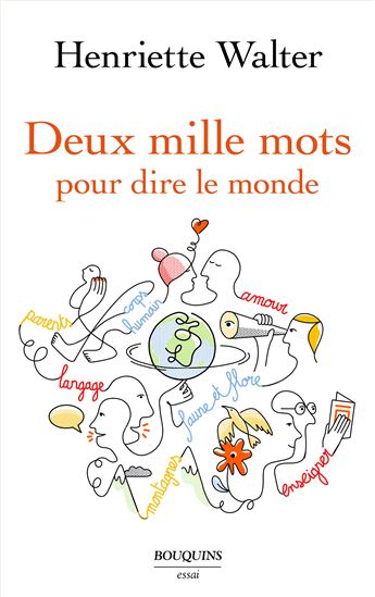 Deux mille mots pour dire le monde - HENRIETTE WALTER