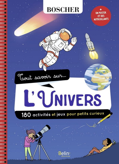 Tout savoir sur... l'Univers : 160 activités et jeux pour petits curieux - NATACHA SCHEIDHAUER-FRADIN