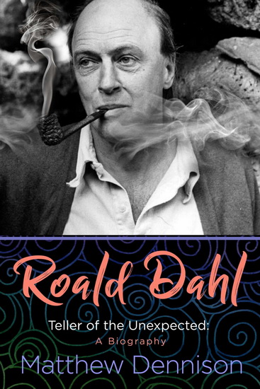 Roald Dahl - MATTHEW DENNISON