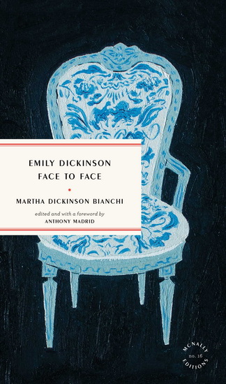 Emily Dickinson Face to Face - MARTHA DICKINSON BIANCHI