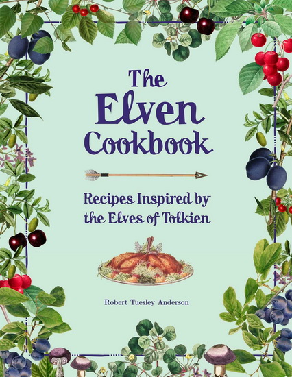Elven Cookbook - ROBERT TUESLEY ANDERSON