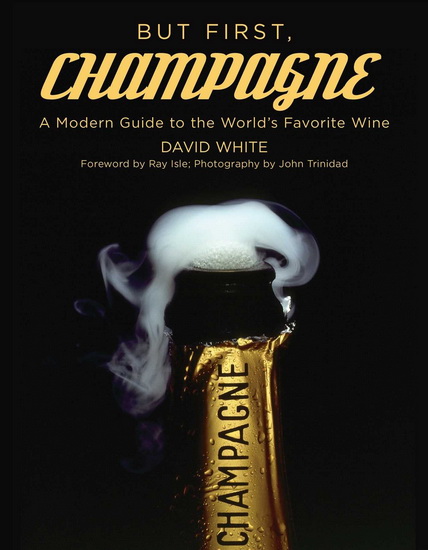 But First, Champagne - DAVID WHITE