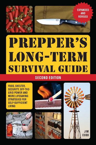 Prepper&#39;s Long-Term Survival Guide: 2nd Edition - JIM COBB