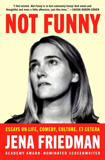 Not Funny - JENA FRIEDMAN