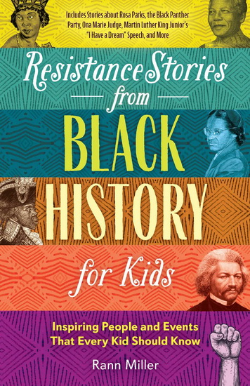 Resistance Stories from Black History for Kids - RANN MILLER