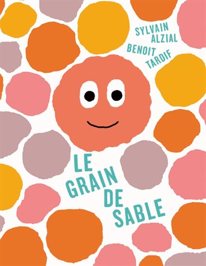 Le Grain de sable - SYLVAIN ALZIAL - TARDIF